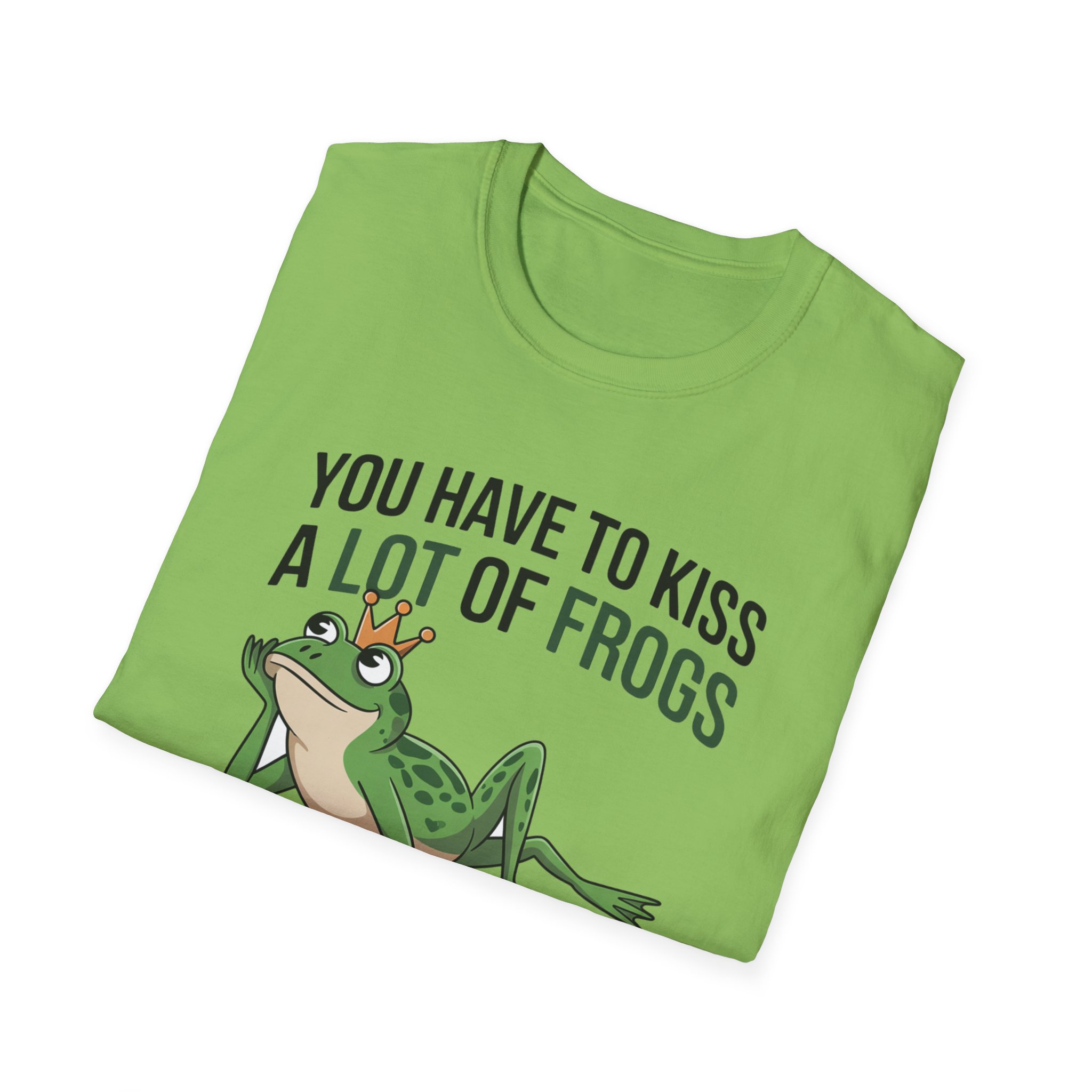 You Have to Kiss a Lot of Frogs T-Shirt — Funny Princess/Prince Frog Graphic Tee - Image 10