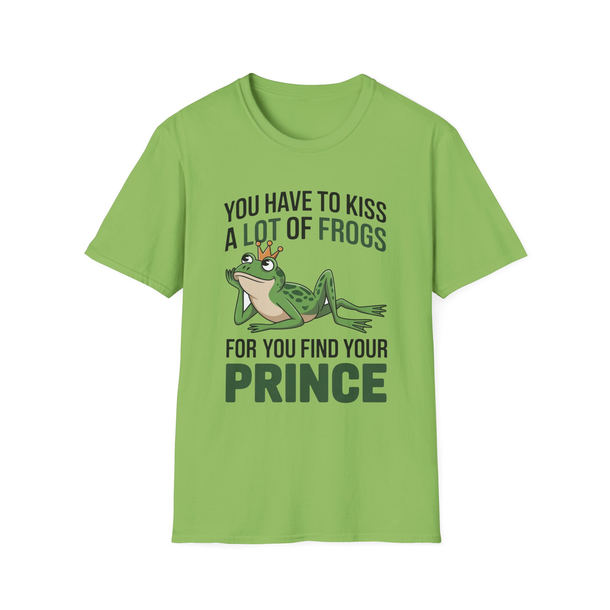 You Have to Kiss a Lot of Frogs T-Shirt — Funny Princess/Prince Frog Graphic Tee - Image 7